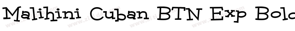 Malihini Cuban BTN Exp Bold字体转换
